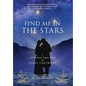 Find Me in the Stars: a Cevenoles Sagas novel - Hardcover