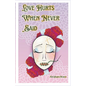 Love Hurts When Never Said: A Collection of Romantic Poems and Pieces for the Unspoken - Paperback