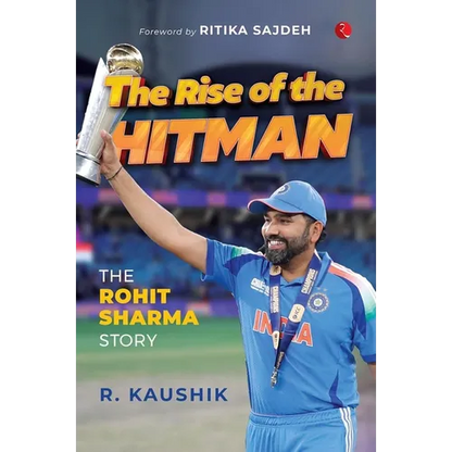 The Rise of the Hitman: The Rohit Sharma Story - Hardcover