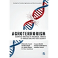 Agroterrorism: Scientific Analysis of Biological Threats to Agriculture and Food Security - Paperback