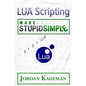 LUA Scripting Made Stupid Simple - Paperback