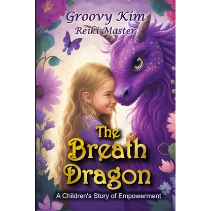 The Breath Dragon: A Children's Story of Empowerment - Paperback