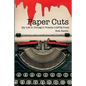 Paper Cuts: My Life in Chicago's Volatile LGBTQ Press - Paperback