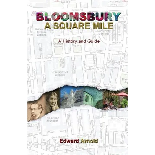Bloomsbury - A Square Mile: A History and Guide - Paperback