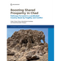 Boosting Shared Prosperity in Chad: Pathways Forward in a Landlocked Country Beset by Fragility and Conflict - Paperback