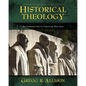 Historical Theology: An Introduction to Christian Doctrine: A Companion to Wayne Grudem's Systematic Theology - Hardcover