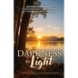 Darkness to Light: Walking with Jesus: A Survivor's Journey and a Mother's Love through Traumatic Brain Injury - Paperback