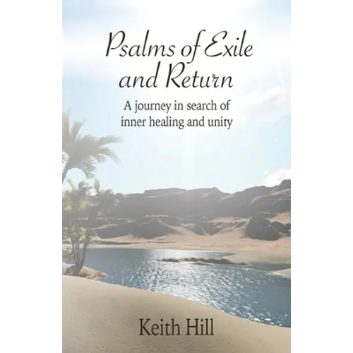 Psalms of Exile and Return: A journey in search of inner healing and unity - Paperback
