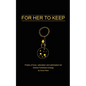 For Her to Keep: Poetry of love, adoration and admiration for Divine Feminine Energy - Paperback