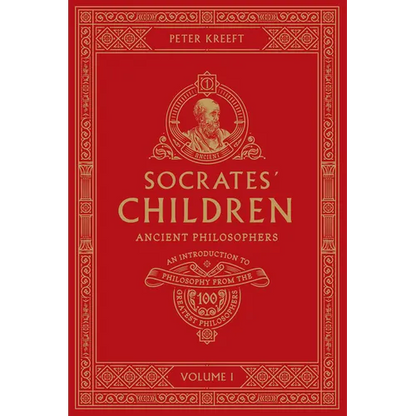 Socrates' Children: An Introduction to Philosophy from the 100 Greatest Philosophers: Volume I: Ancient Philosophers Volume 1 - Paperback
