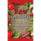 Raw Food Recipes: 89 Delicious, Easy Beginner Raw Food Recipes for Sustained Energy and Optimal Health - Paperback