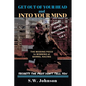 Get out of Your Head and into Your Mind: The Missing Piece to Winning at Barrel Racing Secrets the Pros Don't Tell You - Paperback