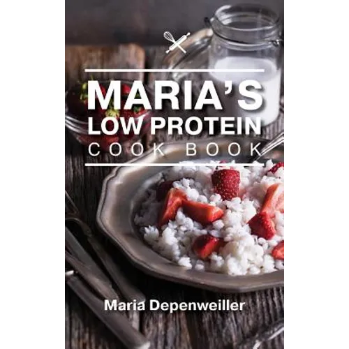Maria's Low Protein Cook Book - Hardcover
