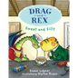 Drag and Rex 2: Sweet and Silly - Hardcover