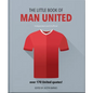 The Little Book of Man United: Over 170 United Quotes - Hardcover