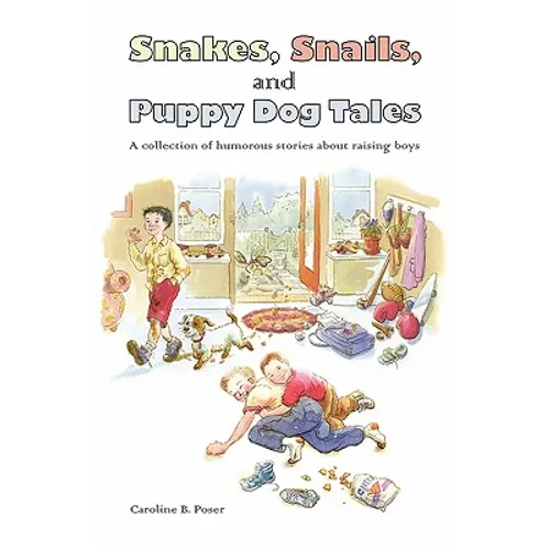 Snakes, Snails, and Puppy Dog Tales - Paperback