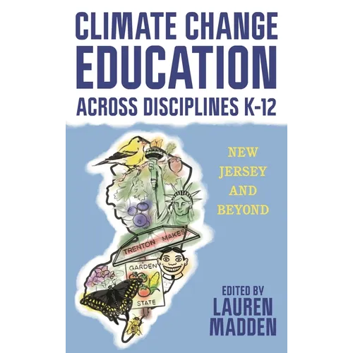 Climate Change Education Across Disciplines K-12 - Paperback