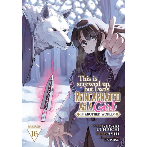 This Is Screwed Up, But I Was Reincarnated as a Girl in Another World! (Manga) Vol. 16 - Paperback