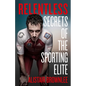 Relentless: Secrets of the Sporting Elite - Hardcover