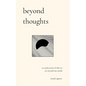 Beyond Thoughts: An Exploration Of Who We Are Beyond Our Minds - Paperback