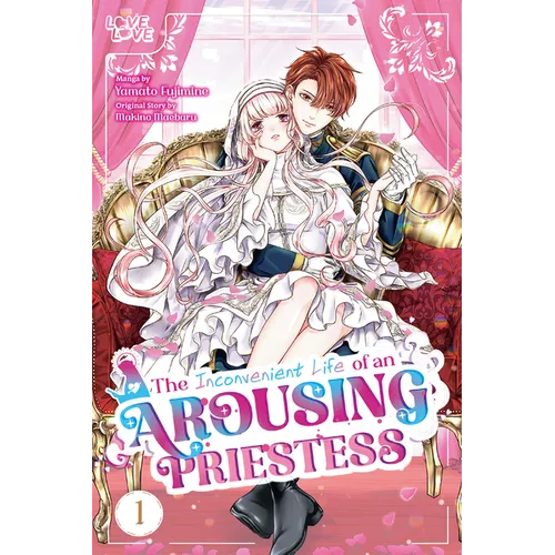 The Inconvenient Life of an Arousing Priestess, Volume 1 - Paperback