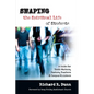 Shaping the Spiritual Life of Students: A Guide for Youth Workers, Pastors, Teachers Campus Ministers - Paperback