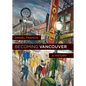 Becoming Vancouver: A History - Hardcover