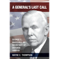 A General's Last Call: George C. Marshall as Secretary of Defense, 1950-51 - Paperback