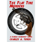 The Flat Tire Murders - Paperback
