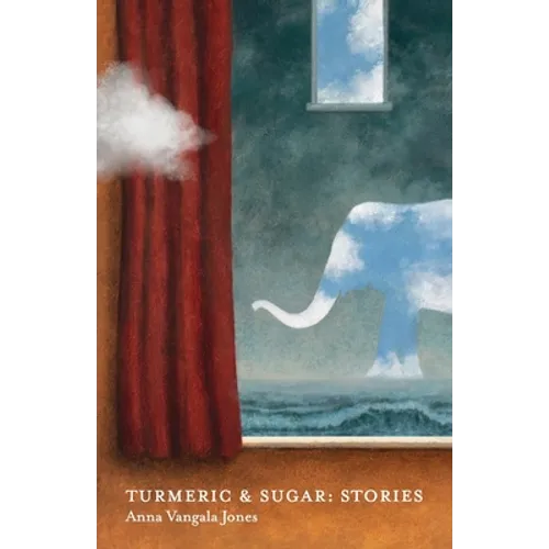 Turmeric and Sugar: Stories - Paperback