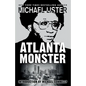 Atlanta Monster: Wayne Williams and the Atlanta Child Murders: Two John Jordan Mystery Novels - Paperback