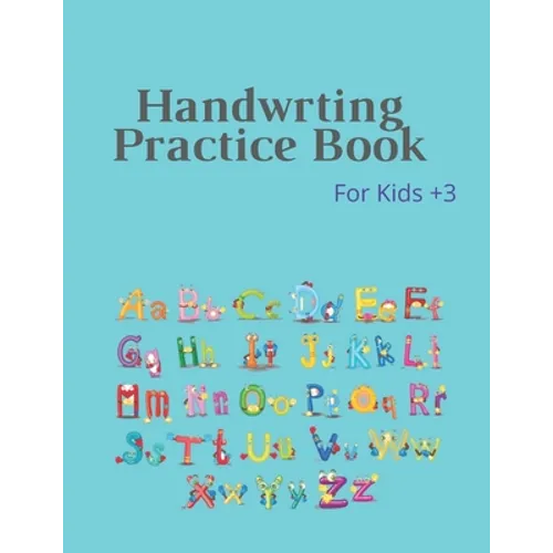 Handwrting Practice Book: Handwriting Workbook for Kids, Writing Practice Book to Master Letters & Words, Alphabet Handwriting Practice workbook - Paperback