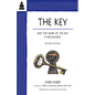 The Key: And the Name of the Key Is Willingness - Paperback