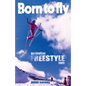 Born to fly: Freestyle ski roots - Paperback