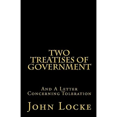 Two Treatises of Government and A Letter Concerning Toleration - Paperback