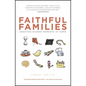 Faithful Families: Creating Sacred Moments at Home - Paperback