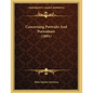 Concerning Portraits And Portraiture (1891) - Paperback