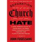 Separation of Church and Hate: A Sane Person's Guide to Taking Back the Bible from Fundamentalists, Fascists, and Flock-Fleecing Frauds - Hardcover