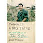 Peace Is a Shy Thing: The Life and Art of Tim O'Brien - Hardcover