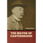 The Mayor of Casterbridge - Paperback