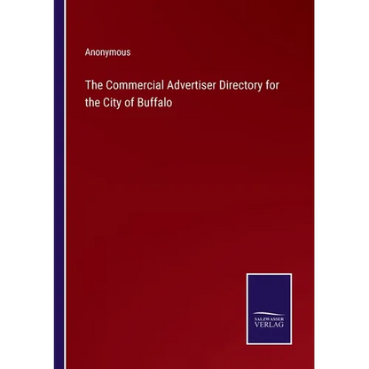 The Commercial Advertiser Directory for the City of Buffalo - Paperback