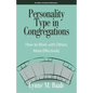 Personality Type in Congregations: How to Work with Others More Effectively - Paperback