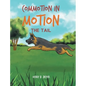 Commotion in Motion: The Tail - Hardcover