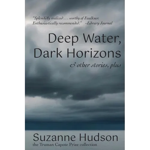 Deep Water, Dark Horizon: and other stories, plus - Paperback
