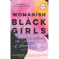 Womanish Black Girls: Women Resisting the Contradictions of Silence and Voice - Paperback