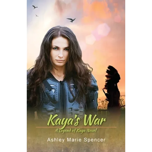 Kaya's War: A Legend of Kaya Novel - Paperback