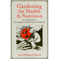Gardening for Health and Nutrition: An Introduction to the Method of Biodynamic Gardening - Paperback