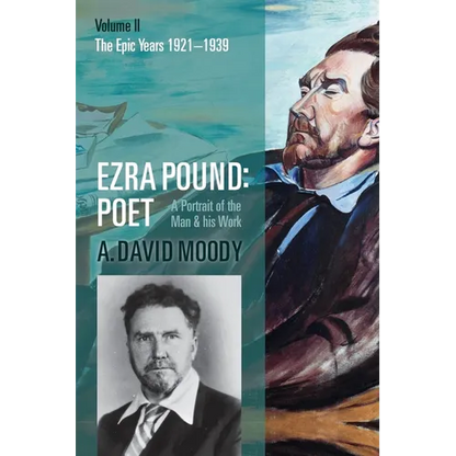 Ezra Pound: Poet: Volume II: The Epic Years - Paperback