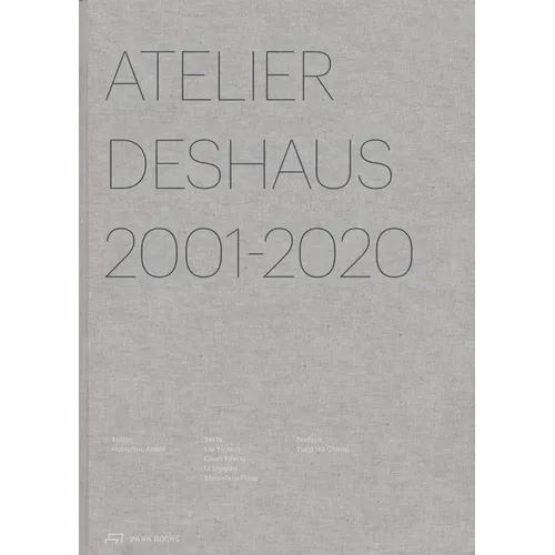 Atelier Deshaus 2001-2020: Architecture 2001-2020 - Hardcover