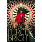 A Magic Fierce and Bright - Hardcover